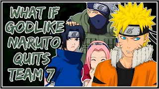 What If Godlike Naruto Quits Team 7 || Part-1 ||