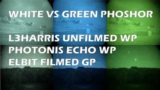 White Phosphor VS Green Phosphor, L3 Unfilmed, Photonis Echo, Elbit Thin Filmed