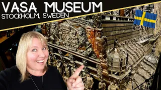 The Vasa Museum: A MUST - VISIT Attraction in Stockholm