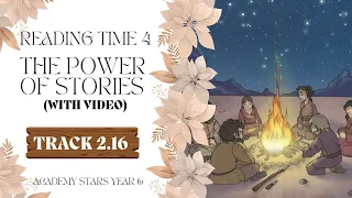 ACADEMY STARS YEAR 6 | TEXTBOOK PAGES 118-120 | TRACK 2.16 | READING TIME 4 | THE POWER OF STORIES