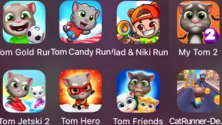 Tom Gold Run,Tom Candy Run,Tom Hero,Tom Friends,Tom Jetski 2,Vlad&Niki Run,Cat Runner,Run Talking…..