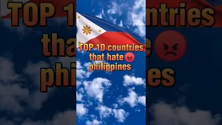 top 10 countries that hate philippines #shorts #hate