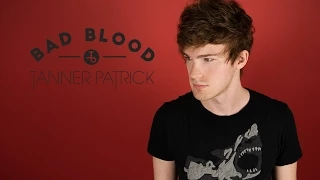 Tanner Patrick - Bad Blood (Taylor Swift Cover)