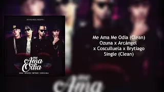 Ozuna x Arcángel x Cosculluela x Brytiago - Me Ama Me Odia (Clean)