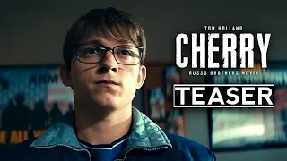 CHERRY Teaser Trailer (2021) Tom Holland, Russo Brothers Movie - 4K