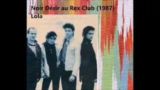 Noir Désir -  Lola ( Rex Club 1987)