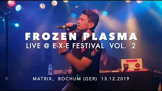 FROZEN PLASMA Live @ e-X-e Festival Vol.2 - Matrix, Bochum 13.12.2019