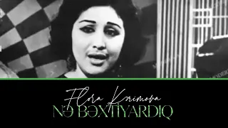 Flora Kərimova — Nə Bəxtiyardıq | 1969