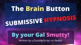 [F4A] Submissive Hypnosis: THE BRAIN BUTTON!