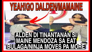 ALDEN RICHARDS DI TINANTANAN SI MAINE MENDOZA  SA EAT BULAGA |NINJA MOVES PA MORE