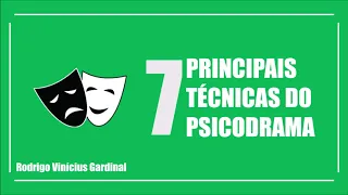 7 PRINCIPAIS TÉCNICAS DO PSICODRAMA (INVERSÃO DE PAPÉIS, ESPELHO, DUPLO, SOLILÓQUIO, ENTRE OUTRAS)