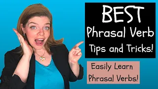 How to Remember Phrasal Verbs Easily! Phrasal Verb Tricks and Tips: Best way to Learn Phrasal Verbs!