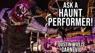 Ask a Haunt Performer! Dustin Willis of CarnEVIL at Knott's Scary Farm | Haunt Monster Interview