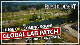 Dehkia Aakman & Hystria & Magnus Changes! January 12 Global Lab Patch Notes | Black Desert