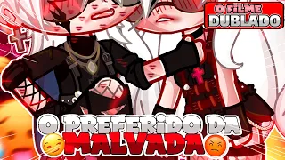 😏 | O Preferido Da Malvada | 🫣 O FILME (DUBLADO) Gacha Life COMPLETO