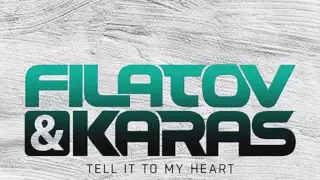 Filatov & Karas - Tell It To My Heart (Andrey Exx, Max Lyazgin Remix) (HD)