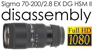 Sigma 70-200mm f/2.8 APO EX DG MACRO HSM II complete disassembly to repair or clean the lens