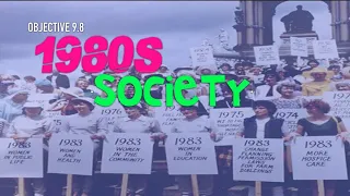 Objective 9.8 -- 1980s Society