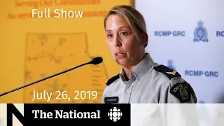The National for July 26, 2019 — B.C. Floatplane Crash, Manhunt for Murder Suspects