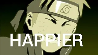 Naruto Amv Happier (Marshmello)