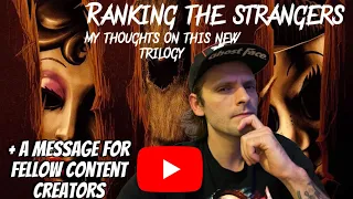The Future Of The Strangers Trilogy | Ranking The Previous Films | A Message To Content Creators