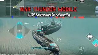 U-305: I outsmarted his outsmarting - War Thunder Mobile