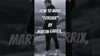 How to make "FOREVER" by MARTIN GARRIX , MATISSE AND SADSKO