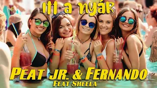 Peat Jr. & Fernando ft. Sheela - Itt a nyár (Lyrics Video)