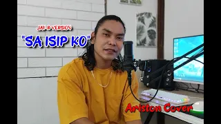 SA ISIP KO | Jay R version (Ariston Cover)