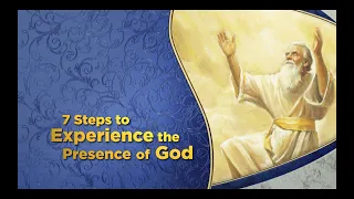 7 Steps to Experience the Presence of God by Pastor Doug Batchelor in English