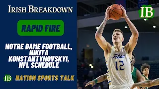 Rapid Fire: Notre Dame As A Championship Contender, Prime Time Predictions, Nikita Konstantynovskyi