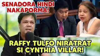 RAFFY TULFO NIRATRAT SI CYNTHIA VILLAR! SENADORA HINDI NAKAPORMA!