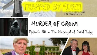 Murder of Crows Episode 88 The Betrayal of David Twigg