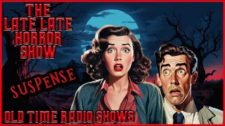 Suspense Compilation / Confusion Doubt and Tension Mix / Old Time Radio Shows / Up All Night