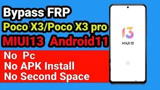 Xiaomi FRP Bypass MIUI 13 Android 11 | Poco x3 , Poco x3 pro FRP