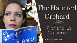 Richard Le Gallienne - The Haunted Orchard || A spooky springtime classic lit short story audiobook