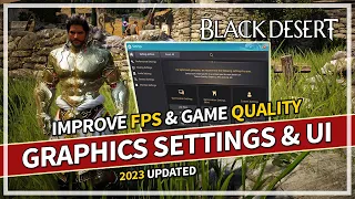 Increase FPS with these Graphics UI Settings 2023 | Black Desert