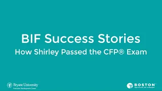 BIF Success Stories: How Shirley Passed CFP® Exam