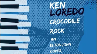 Crocodile Rock (An Elton John Cover)