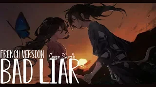 [Nightcore] → Bad Liar | French Version (Sara'h) (Lyrics)