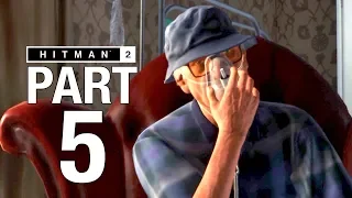 HITMAN 2 Gameplay Walkthrough Part 5 - VERMONT - No Commentary [2018 Hitman]