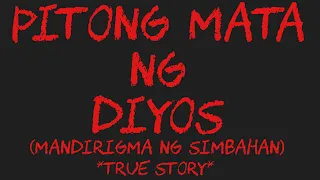 PITONG MATA NG DIYOS (Mandirigma Ng Simbahan) *True Story*