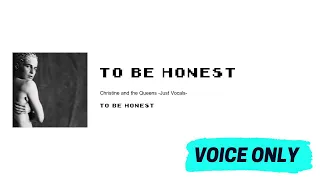 Christine and the Queens - To be honest (Just Vocals , No Music)