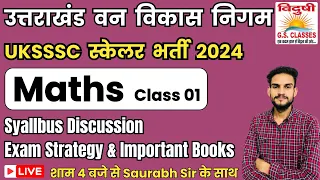 UKSSSC स्केलर | MATHS | SYLLABUS DISCUSSION & EXAM STRATEGY | CLASS 01 | विदुषी GS Classes 🔥🔥✅✅