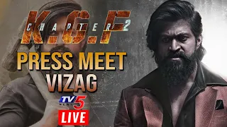 LIVE : KGF Chapter 2 Vizag Press Meet Live | Yash | Sanjay Dutt | Prashanth Neel | TV5 Tollywood