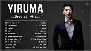 YIRUMA Greatest Hits Full Album 2021 - The Very Best of Yiruma - Best Love Songs of Yiruma