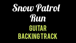 Snow Patrol - Run - Guitar Backing Track with Count In