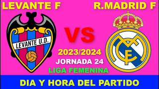 LEVANTE VS REAL MADRID FEMENINO CUANDO JUEGAN FECHA HORARIO DIA Y HORA EN VARIOS PAISES