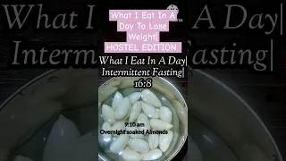 What I Eat In A Day To Lose Weight|Hostel Edition|Intermittent Fasting #shorts #ashortaday #viral