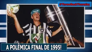 #TBT 18 - A POLÊMICA FINAL DE 1995!